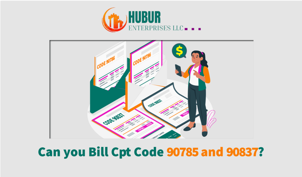 Can you bill cpt code 90785 and 90837 